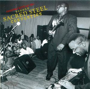 Recorded Live at the Second Sacred Steel Convention