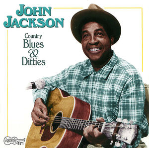 John Jackson: Country Blues & Ditties