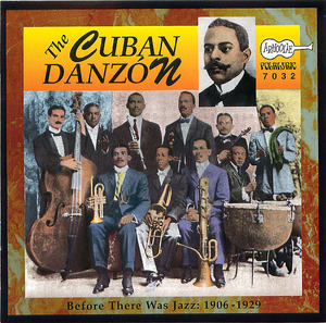 The Cuban Danzón- Before There Was Jazz: 1906-1929