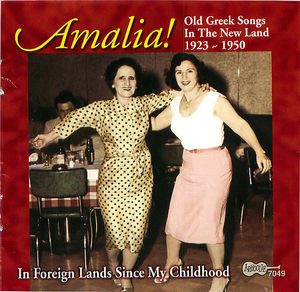Amalia! Old Greek Songs In the New Land, 1923- 1950