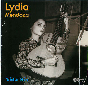 Lydia Mendoza: Vida Mia