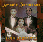 Lamento Borincano (Puerto Rican Lament): Early Puerto Rican Music 1916-1939 (CD2)