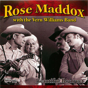 Rose Maddox with the Vern Williams Band: Beautiful Bouquet