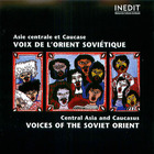 Asie Centrale et Caucase: Voix de l'orient Soviétique