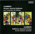 Gambuh: Drame Musical Balinais