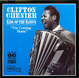Clifton Chenier- King of the Bayous