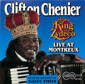 Clifton Chenier: The King of Zydeco, Live at Montreux