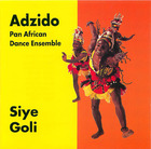 Adzido Pan African Dance Ensemble: Siye Goli