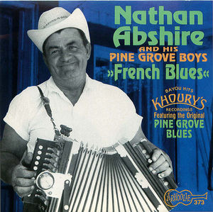 Nathan Abshire and His Pine Grove Boys: French Blues