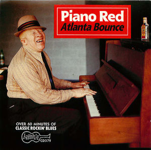 Piano Red: Atlanta Bounce
