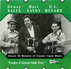 Dewey Balfa, Marc Savoy, & D.L. Menard: En Bas du Chêne Vert