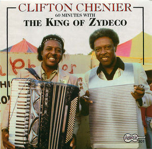Clifton Chenier - The King of Zydeco