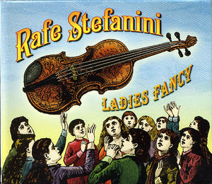 Rafe Stefanini: Ladies Fancy