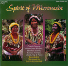 Spirit of Micronesia: Recorded in Micronesia by David Fanshawe