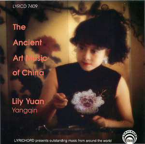 Lily Yuan: The Ancient Art Music Of China