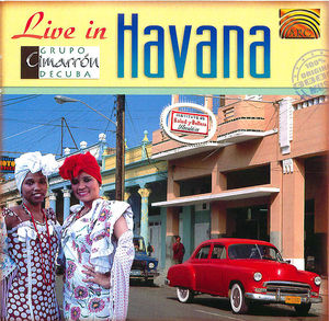 Grupo Cimarrón de Cuba: Live in Havana
