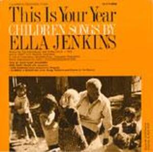 This Is Your Year: Children Songs by Ella Jenkins