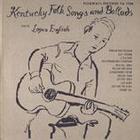 Kentucky Folk Songs and Ballads