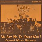 We Say No to Your War!
