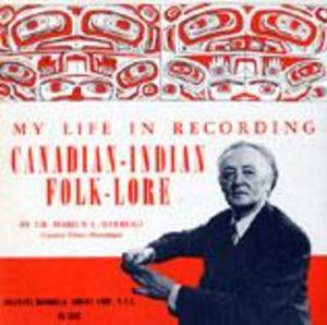 My Life in Recording: Canadian-Indian Folklore