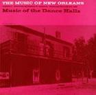 Music of New Orleans, Vol. 3: Music of the Dance Halls
