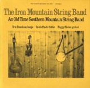 Iron Mountain String Band: An Old Time Southern Mountain String Band