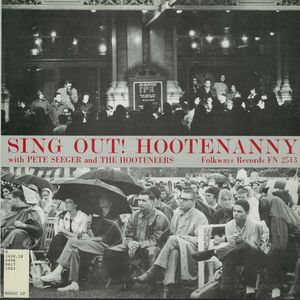Sing Out!: Hootenanny with Pete Seeger and the Hooteneers
