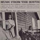 Music from the South, Vol. 5: Song, Play, and Dance