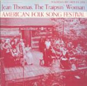 American Folk Song Festival: Jean Thomas, The Traipsin' Woman