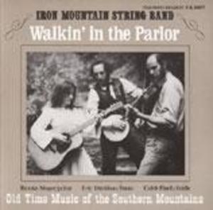 Walkin' in the Parlor: Old Time Music of the Southern Mountains