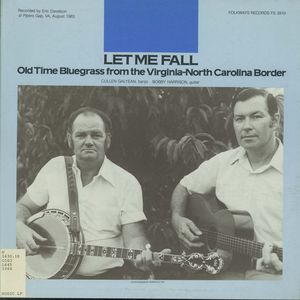 Let Me Fall: Old Time Bluegrass from the Virginia-North Carolina Border