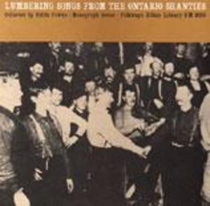 Lumbering Songs from the Ontario Shanties