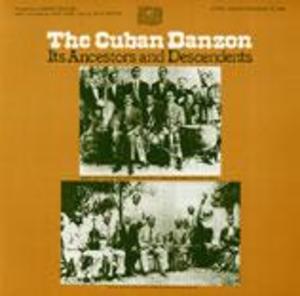 The Cuban Danzón: Its Ancestors and Descendents