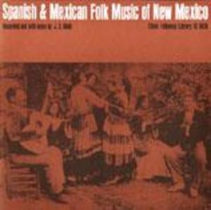 Spanish and Mexican Folk Music of New Mexico