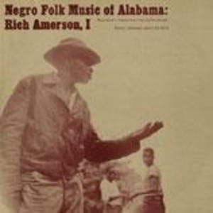Negro Folk Music of Alabama, Vol. 3: Rich Amerson--1