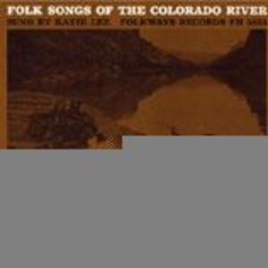 Folk Songs of the Colorado River