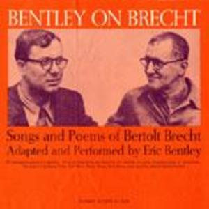 Bentley on Brecht: Songs and Poems of Bertolt Brecht