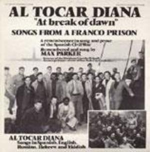 Al Tocar Diana: At the Break of Dawn: Songs from a Franco Prison