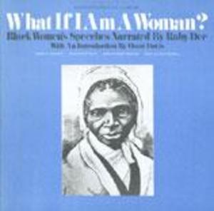 What if I am a Woman?, Vol. 1: Black Women's Speeches