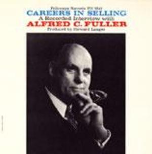 Careers in Selling: An Interview with Alfred C. Fuller