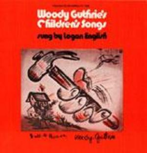 Woody Guthrie's Children's Songs Sung by Logan English