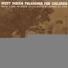 West Indian Folksongs for Children