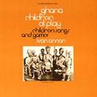 Ghana: Children at Play: Children's Songs and Games