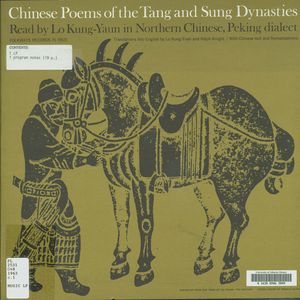 Chinese Poems of the Tang and Sung Dynasties: Read by Lo Kung-Yuan in Northern Chinese, Peking Dialect