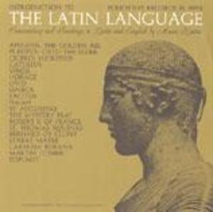 The Latin Language: Introduction and Reading in Latin (and English) by Professor Moses Hadas of Columbia University