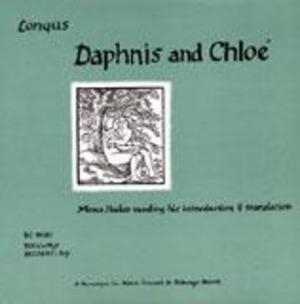 Longus - Daphnis and Chloe: Read by Moses Hadas from His Translation