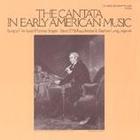 The Cantata in Early American Music