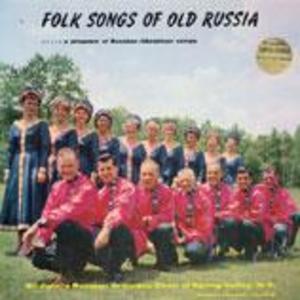 Folk Songs of Old Russia-A Program of Russian-Ukrainian Songs