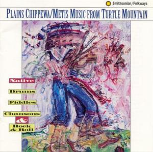 Plains Chippewa/Metis Music from Turtle Mountain