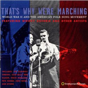 That's Why We're Marching: World War II and the American Folksong Movement
